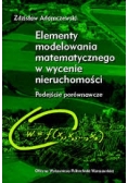Elementy modelowania matematycznego w wycenie nieruchomości