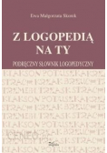 Z logopedią na ty podręczny słownik logopedyczny