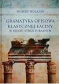 Gramatyka opisowa klasycznej łaciny w ujęciu strukturalnym