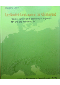 Late neolithic landscapes on the Polish Lowland