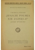 Twórca pieśni Jeszcze Polska nie zginęła 1918 r.