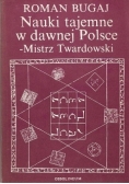 Nauki tajemne w dawnej Polsce -Mistrz Twardowski