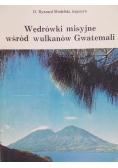 Wędrówki misyjne wśród wulkanów Gwatemali