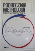 Podręcznik metrologii tom 1