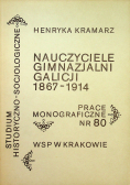 Nauczyciele gimnazjalni Galicji 1867 1914