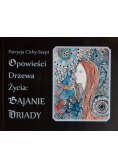 Opowieści Drzewa Życia Bajanie Driady