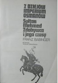 Z dziejów Imperium Osmanów. Sułtan Mehmed Zdobywca i jego czasy