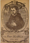 Ks. Piotr Skarga SI 1536-1612
