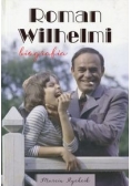 Roman Wilhelmi. Biografia