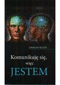 Komunikuję się więc jestem
