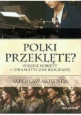Polki przeklęte?