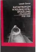 Katastrofizm w polskiej myśli społecznej i filozofii 1918-1939