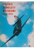 Polskie samoloty wojskowe 1939-1945 r.
