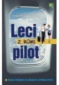 Leci z nami pilot. Kilka prawd o liniach lotniczych + Autograf Mikosza