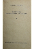 Rachunek różniczkowy i całkowy Tom II