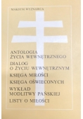Antologia życia wewnętrznego dialog o życiu wewnętrznym księga miłości księga oświeconych wykład modlitwy pańskiej list o miłości