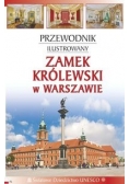 Przewodnik ilustrowany. Zamek Królewski w Warszawie