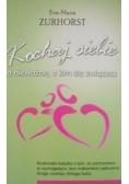 Kochaj siebie, a nieważne, z kim się zwiążesz