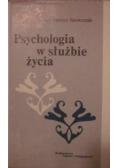 Psychologia w służbie życia