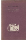 O sztuce życia i życiu sztuki