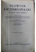 Słownik łacińsko polski do użytku szkół średnich 1907 r.