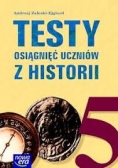 Testy osiągnięć uczniów z historii 5