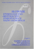 Słownik etymologiczno-motywacyjny staropolskich nazw osobowych