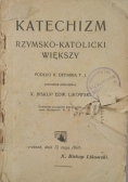 Katechizm Rzymsko-Katolicki Większy,1901r.