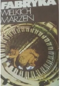 Fabryka wielkich marzeń