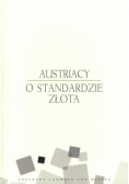 Austriacy o standardzie złota Nowa