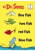 Dr. Seuss. One fish, two fish, red fish, blue fish