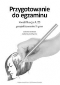 Przygotowanie do egzaminu Kwalifikacja A. 23