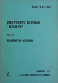Budownictwo żelbetowe i metalowe, część  I i II