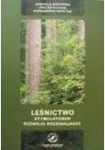 Leśnictwo Stymulatorem rozwoju regionalnego