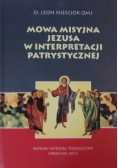 Mowa misyjna Jezusa w interpretacji patrystycznej