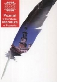 Poznań w literaturze, literatura w Poznaniu