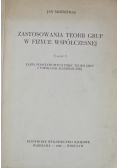 Zastosowania teorii grup w fizyce współczesnej część 1