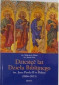 Dziesięć lat Dzieła Biblijnego im. Jana Pawła II w Polsce ( 2006- 2015)