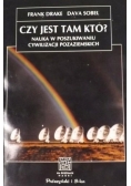 Czy jest tam kto?