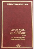 Bo na wieki jego miłosierdzie