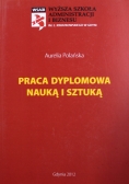 Praca dyplomowa nauką i sztuką