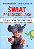 Świat przedszkolaka. Od malucha do starszaka
