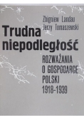 Trudna niepodległość - rozważania o gospodarce Polski 1918-1939