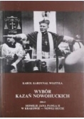 Wybór kazań nowohuckich oraz homilie Jana Pawła II w Krakowie - Nowej Hucie