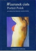 Wizerunek ciała. Portret polek