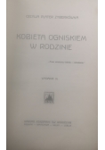 Kobieta ogniskiem w rodzinie, 1925r.