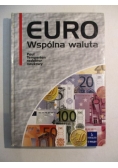 Euro. Wspólna waluta
