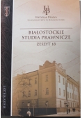 Białostockie studia prawnicze zeszyt 18