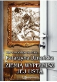 Ziemią wypełnisz jej usta