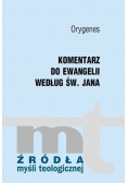 Orygenes. Komentarz do Ewangelii według św. Jana